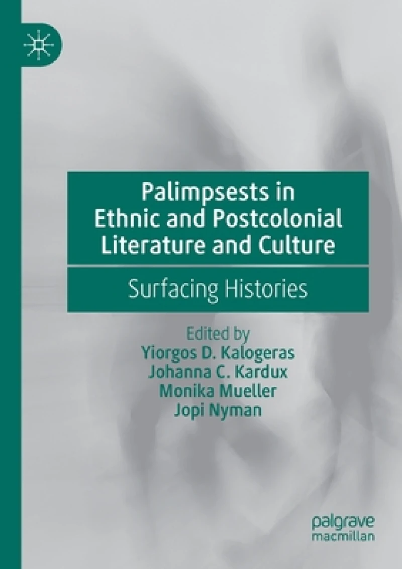 Palimpsests in Ethnic and Postcolonial Literature and Culture