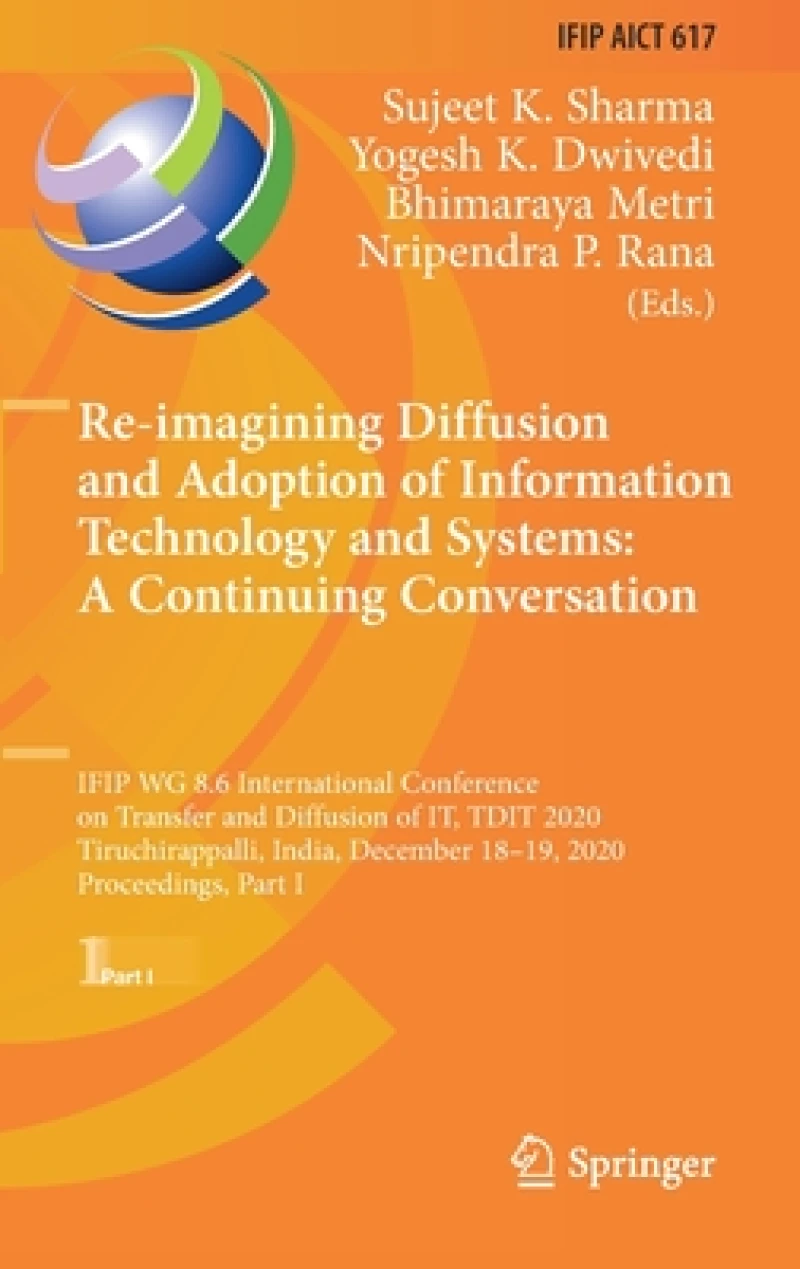 Re-imagining Diffusion and Adoption of Information Technology and Systems