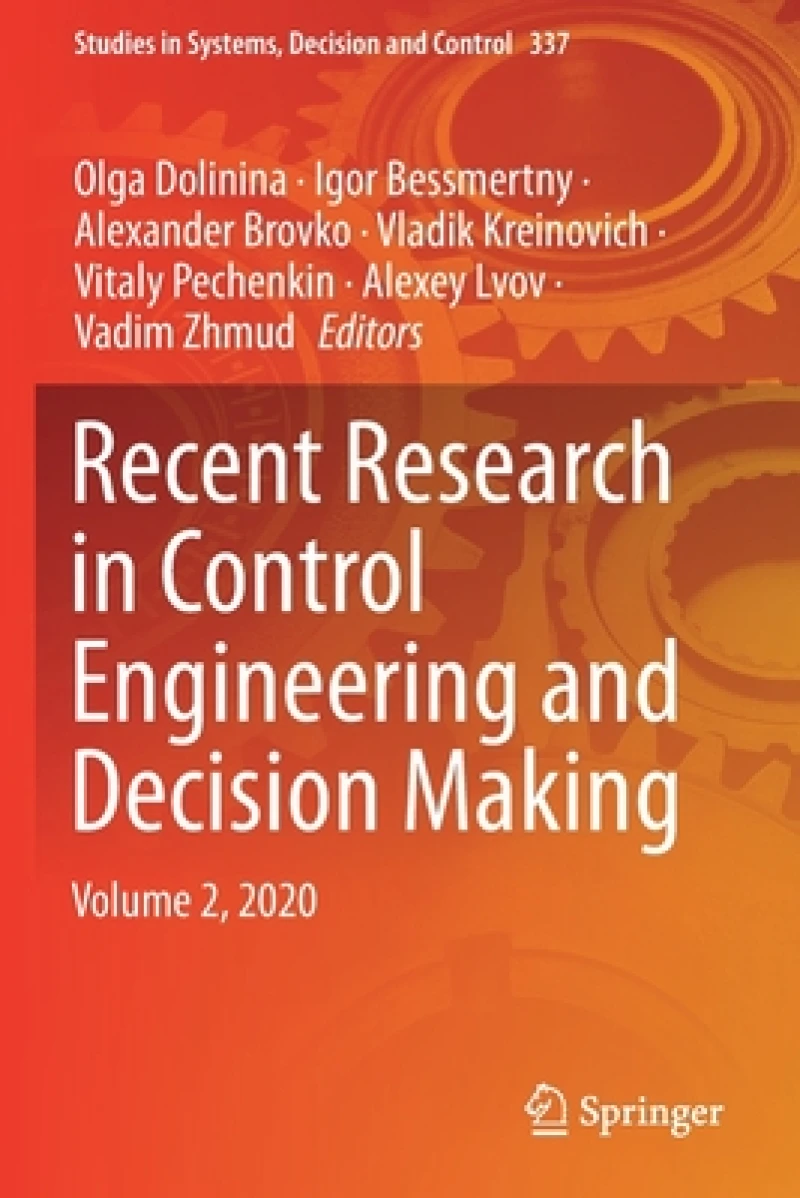 Recent Research in Control Engineering and Decision Making