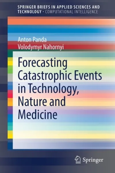 Forecasting Catastrophic Events in Technology, Nature and Medicine
