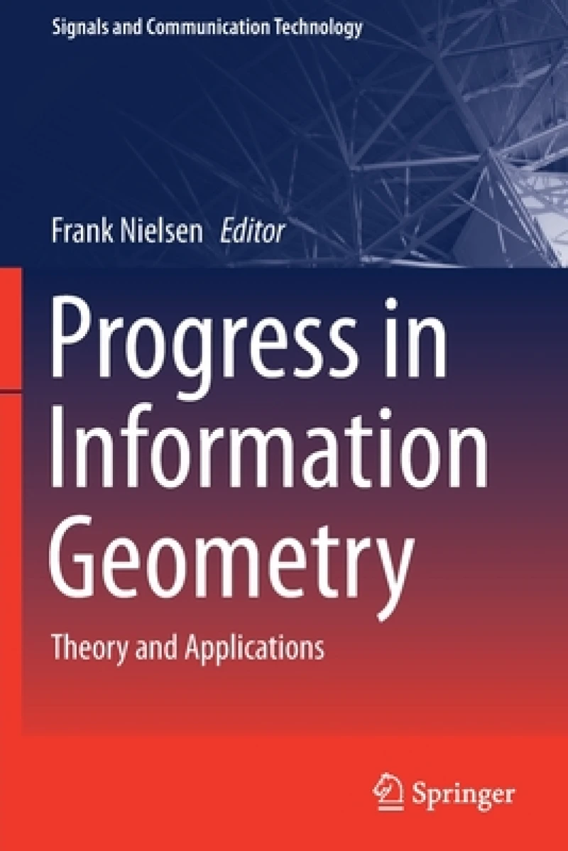 Progress in Information Geometry