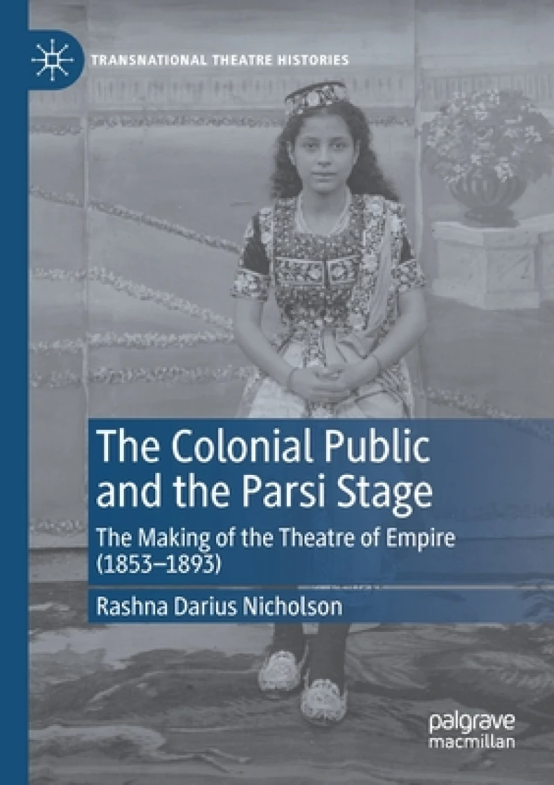 The Colonial Public and the Parsi Stage