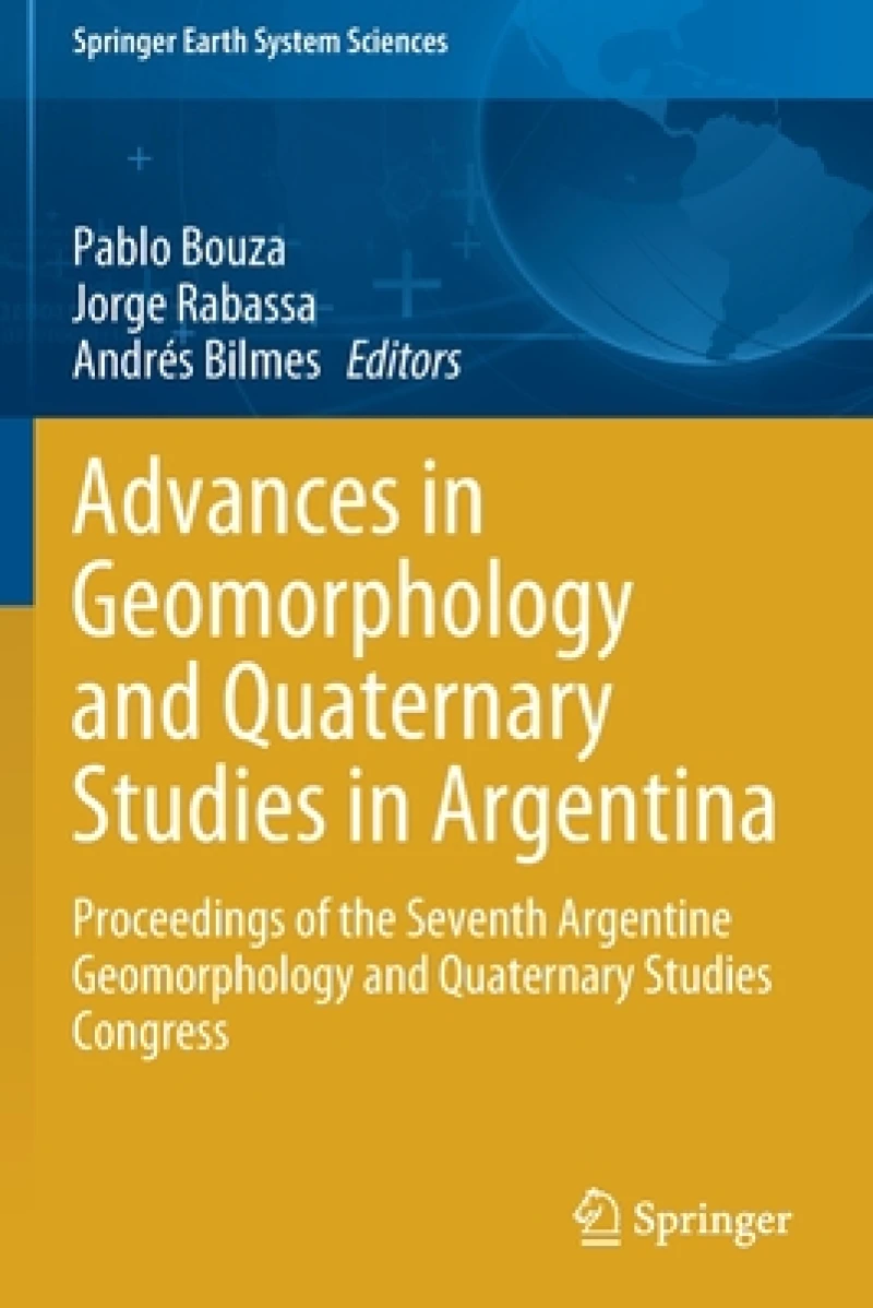 Advances in Geomorphology and Quaternary Studies in Argentina