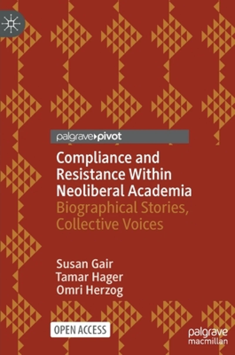 Compliance and Resistance Within Neoliberal Academia
