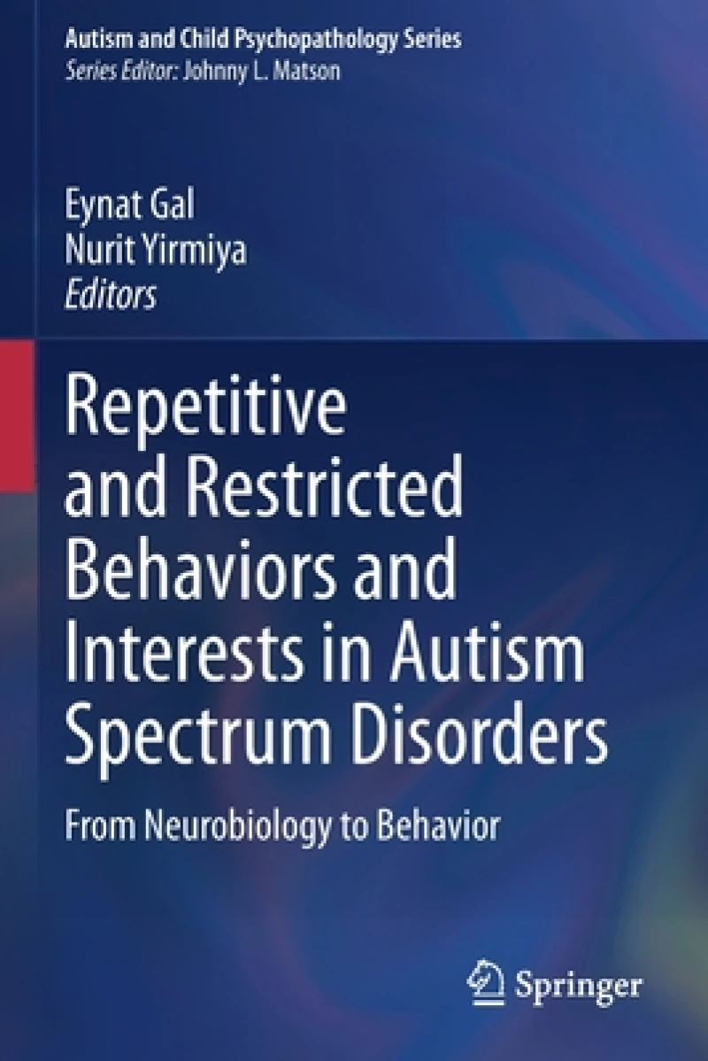Repetitive and Restricted Behaviors and Interests in Autism Spectrum Disorders