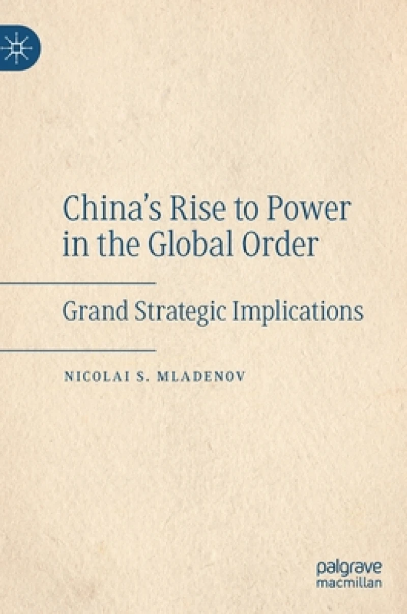 China''s Rise to Power in the Global Order