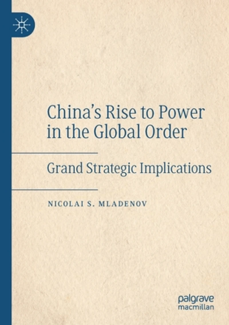 China''s Rise to Power in the Global Order