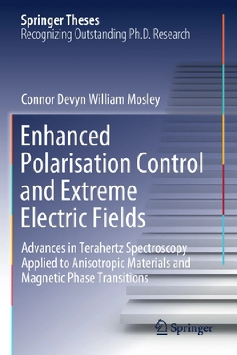 Enhanced Polarisation Control and Extreme Electric Fields
