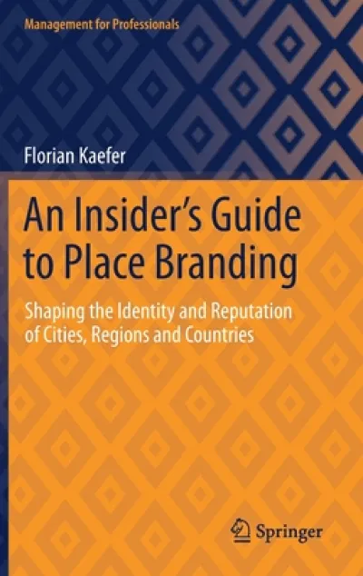 An Insider's Guide to Place Branding