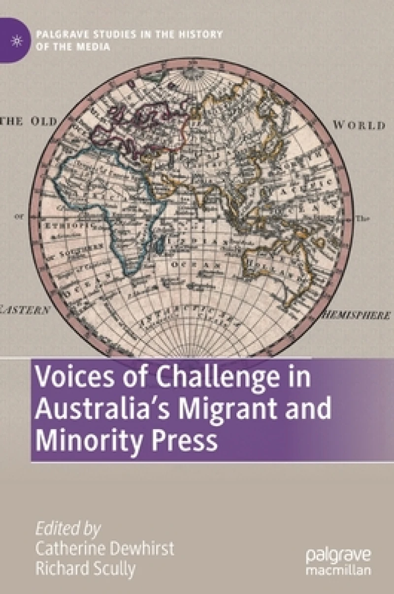 Voices of Challenge in Australia''s Migrant and Minority Press
