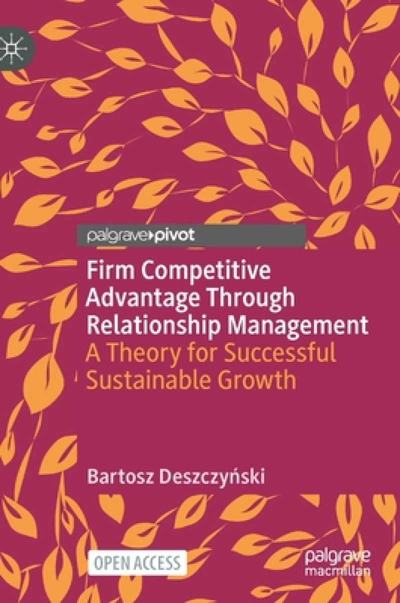Firm Competitive Advantage Through Relationship Management