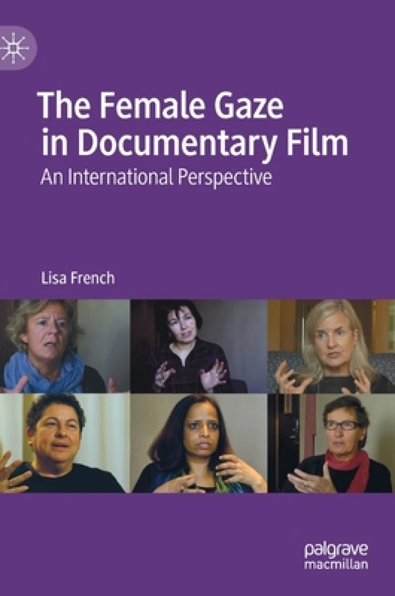The Female Gaze in Documentary Film