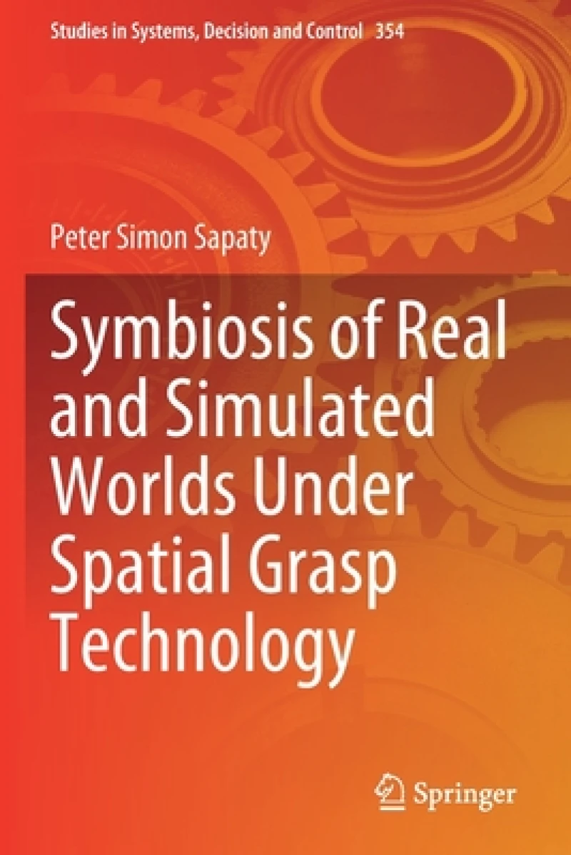 Symbiosis of Real and Simulated Worlds Under Spatial Grasp Technology