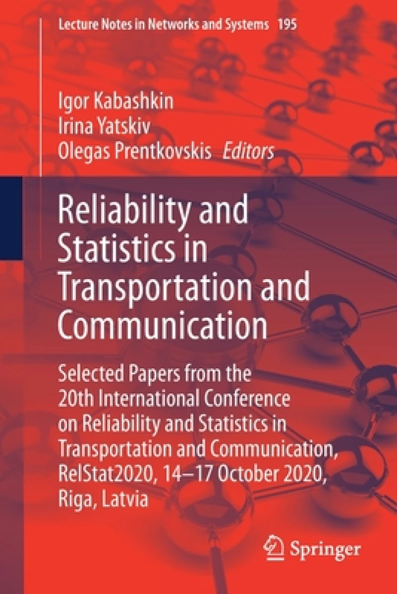 Reliability and Statistics in Transportation and Communication