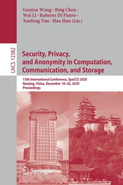 Security, Privacy, and Anonymity in Computation, Communication, and Storage