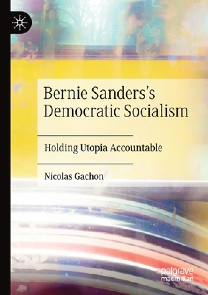 Bernie Sanders''s Democratic Socialism