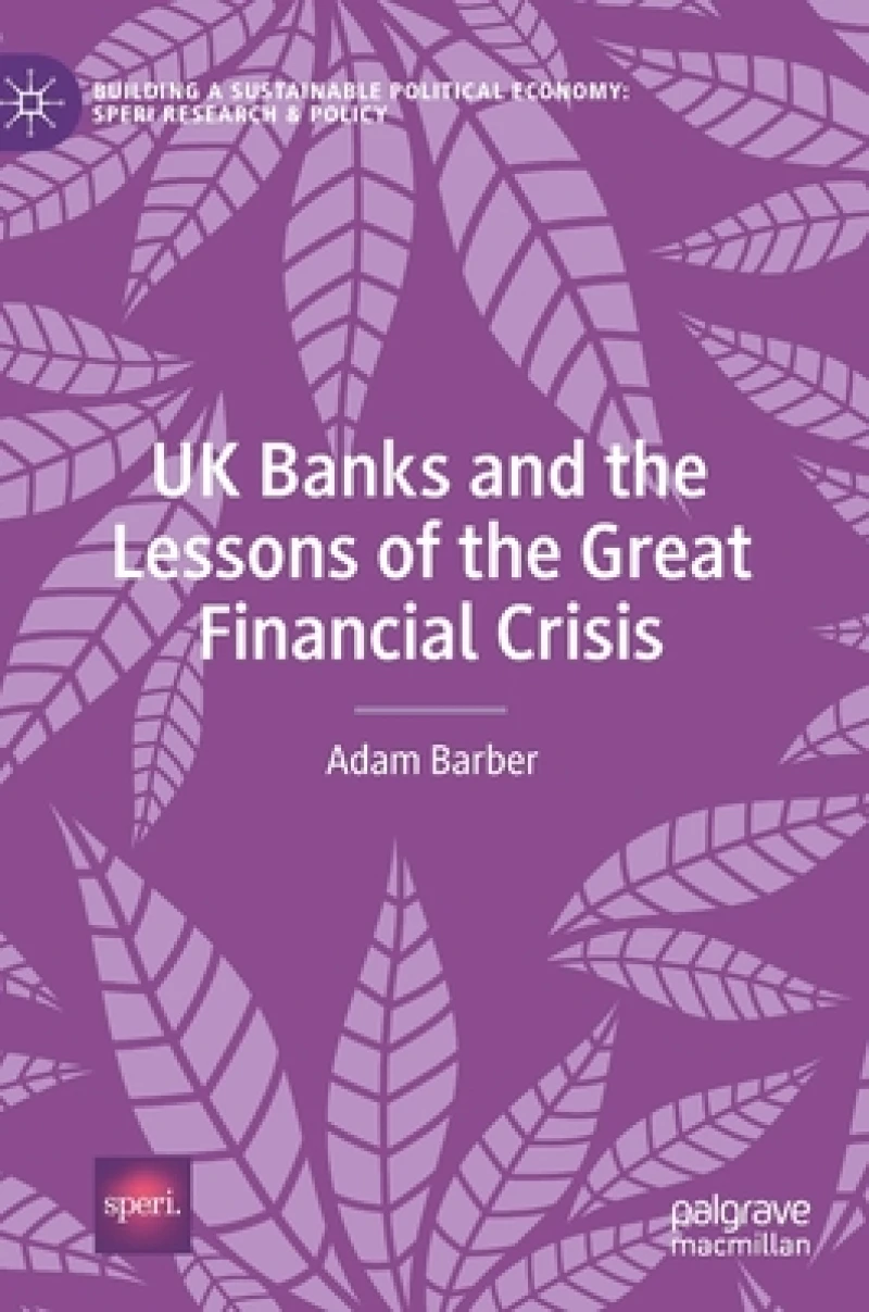 UK Banks and the Lessons of the Great Financial Crisis