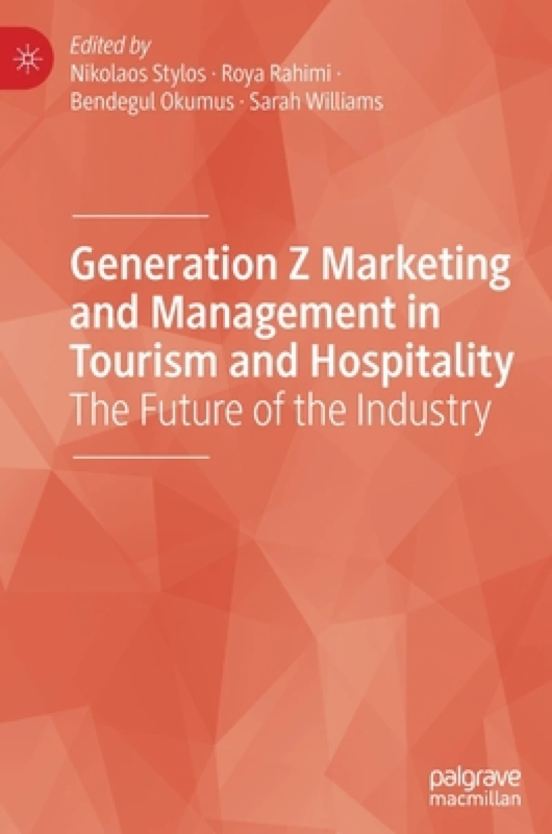 Generation Z Marketing and Management in Tourism and Hospitality