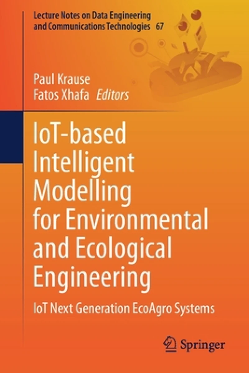 IoT-based Intelligent Modelling for Environmental and Ecological Engineering