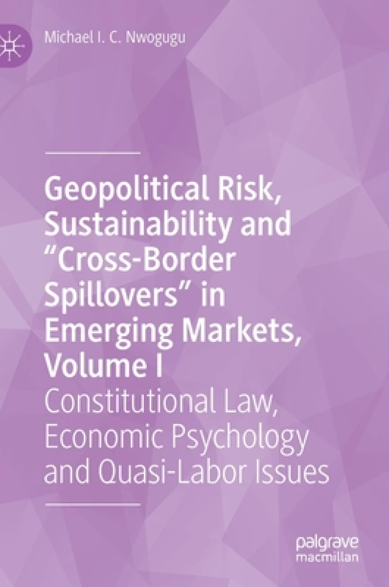 Geopolitical Risk, Sustainability and "Cross-Border Spillovers" in Emerging Markets, Volume I