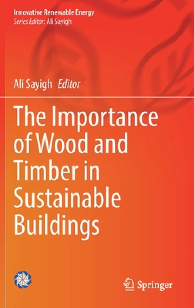 The Importance of Wood and Timber in Sustainable Buildings