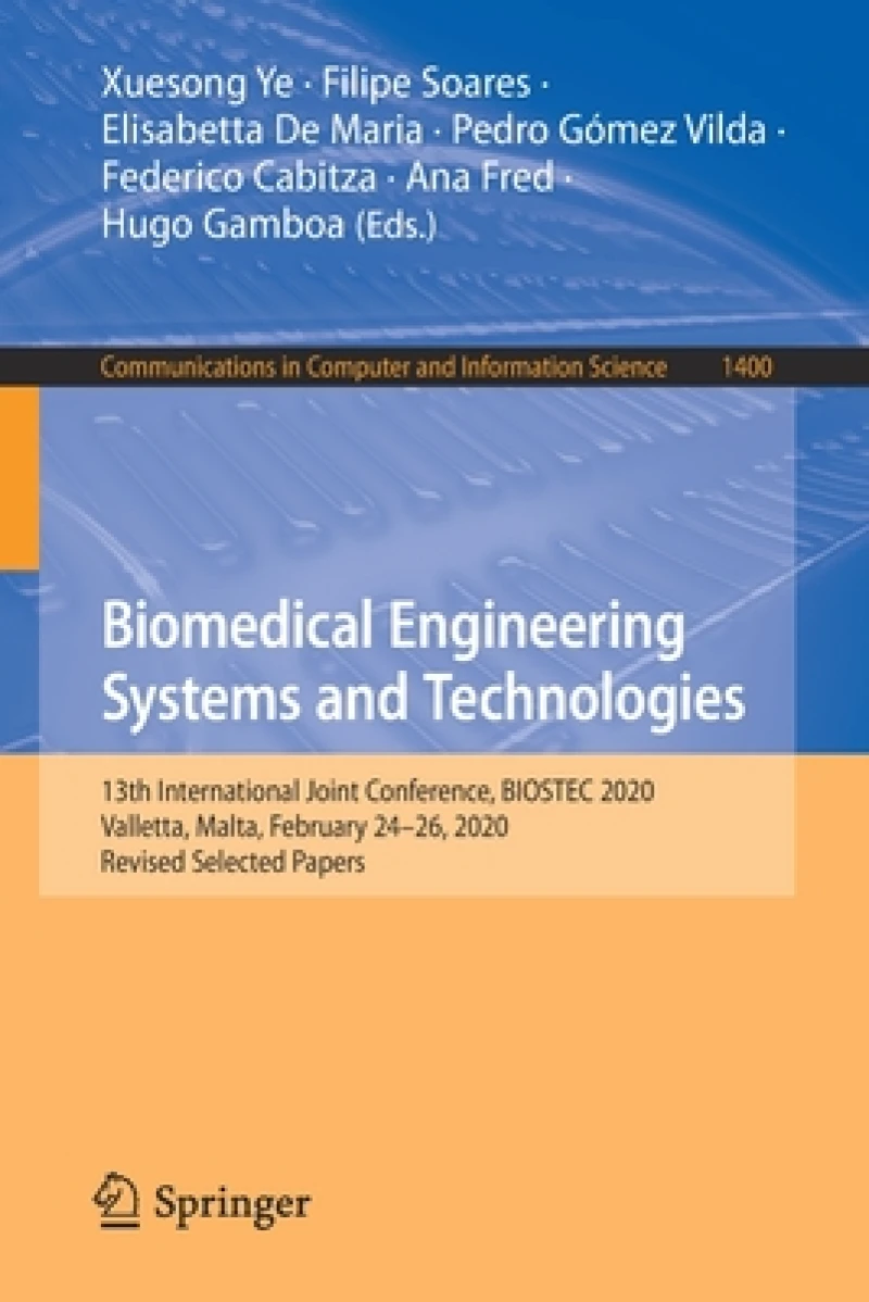 Biomedical Engineering Systems and Technologies