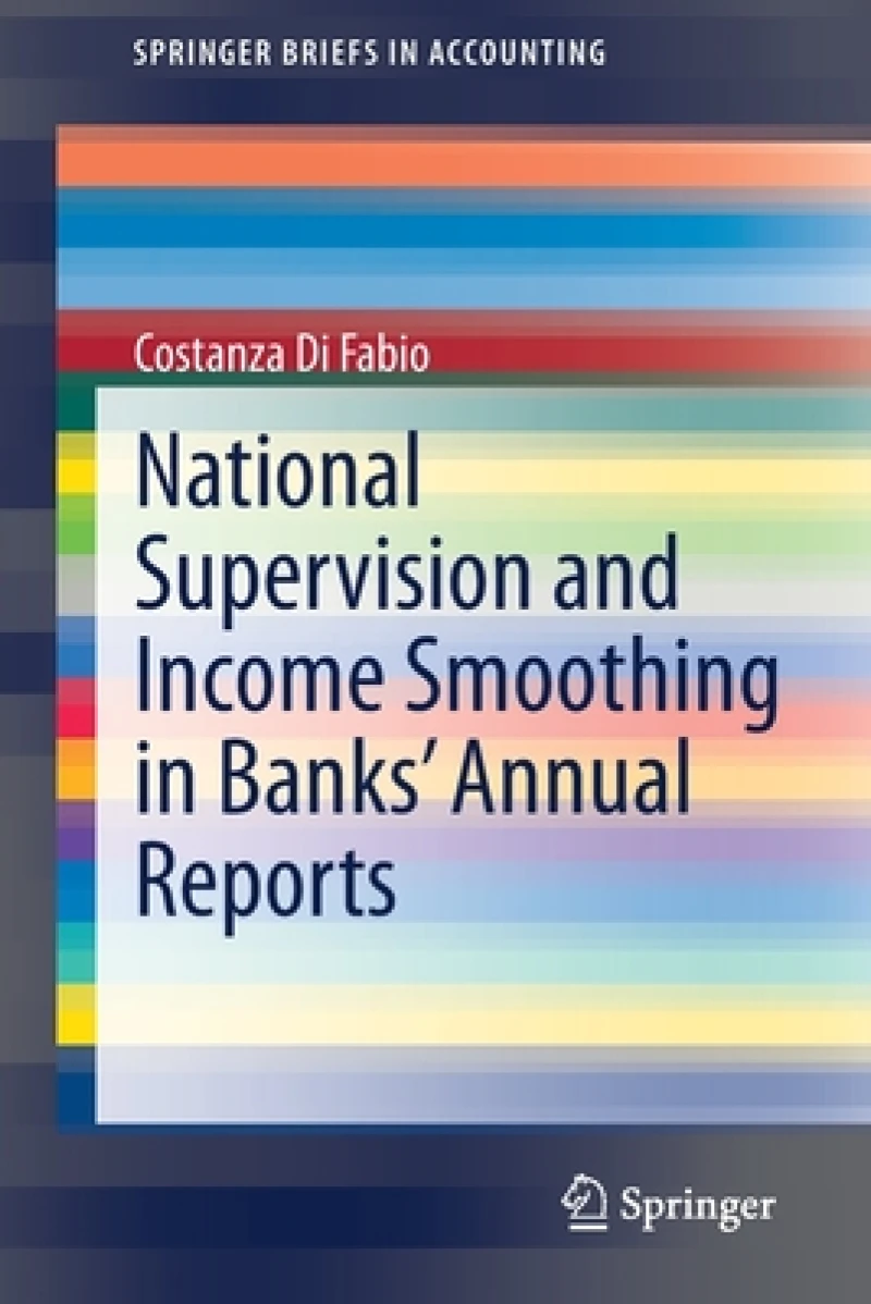 National Supervision and Income Smoothing in Banks’ Annual Reports