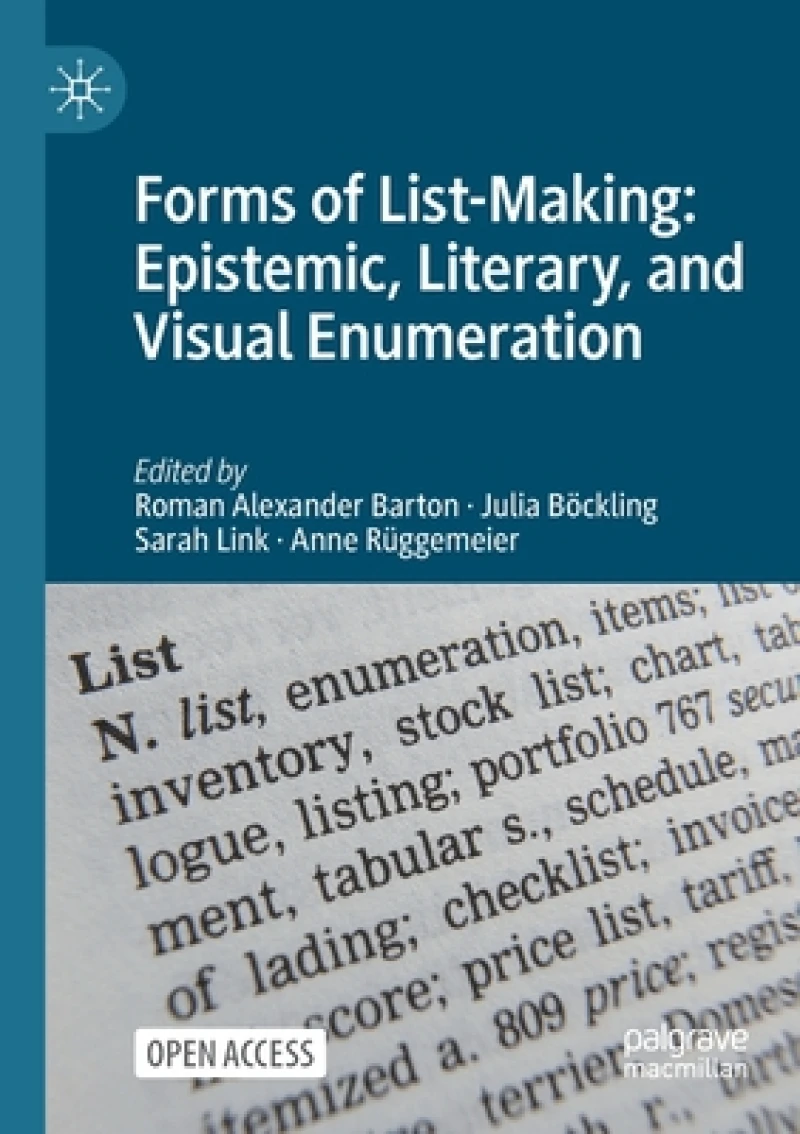 Forms of List-Making: Epistemic, Literary, and Visual Enumeration