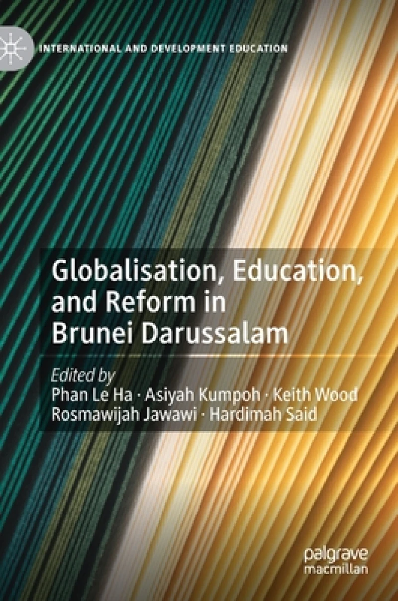 Globalisation, Education, and Reform in Brunei Darussalam