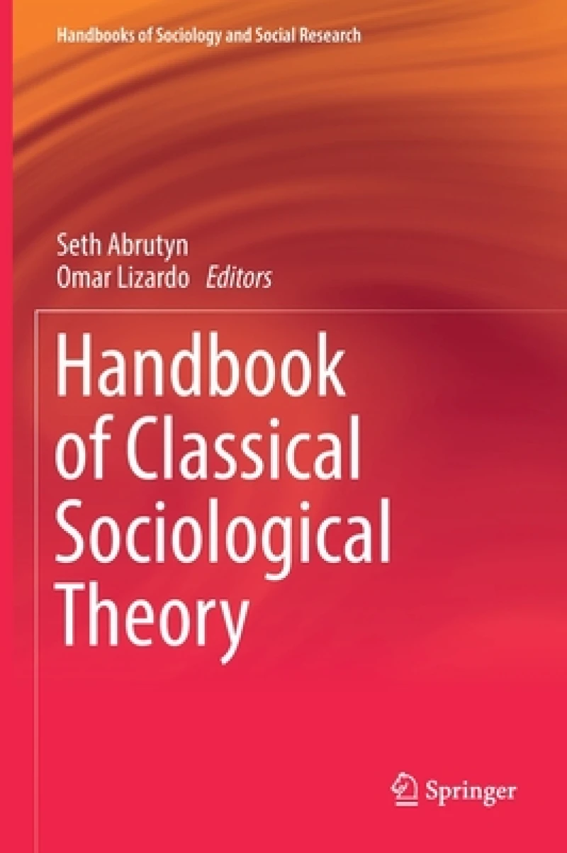 Handbook of Classical Sociological Theory