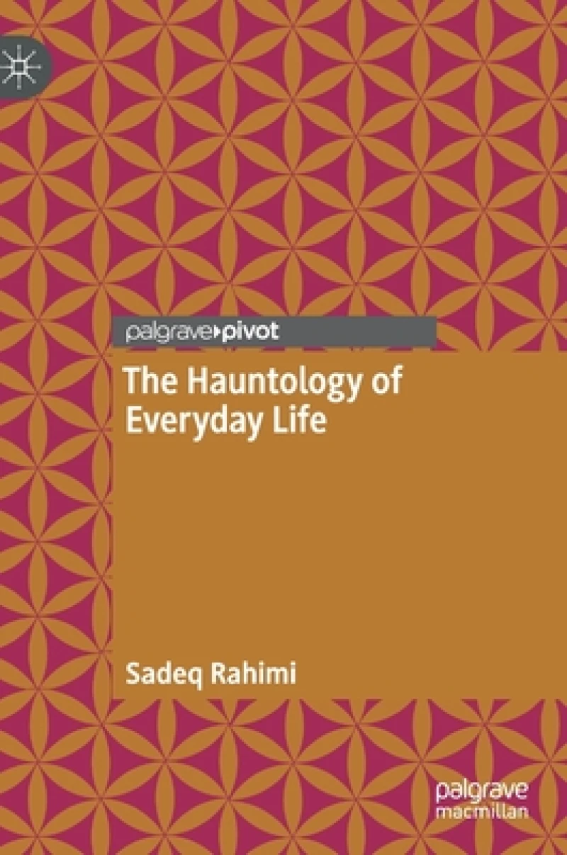 The Hauntology of Everyday Life