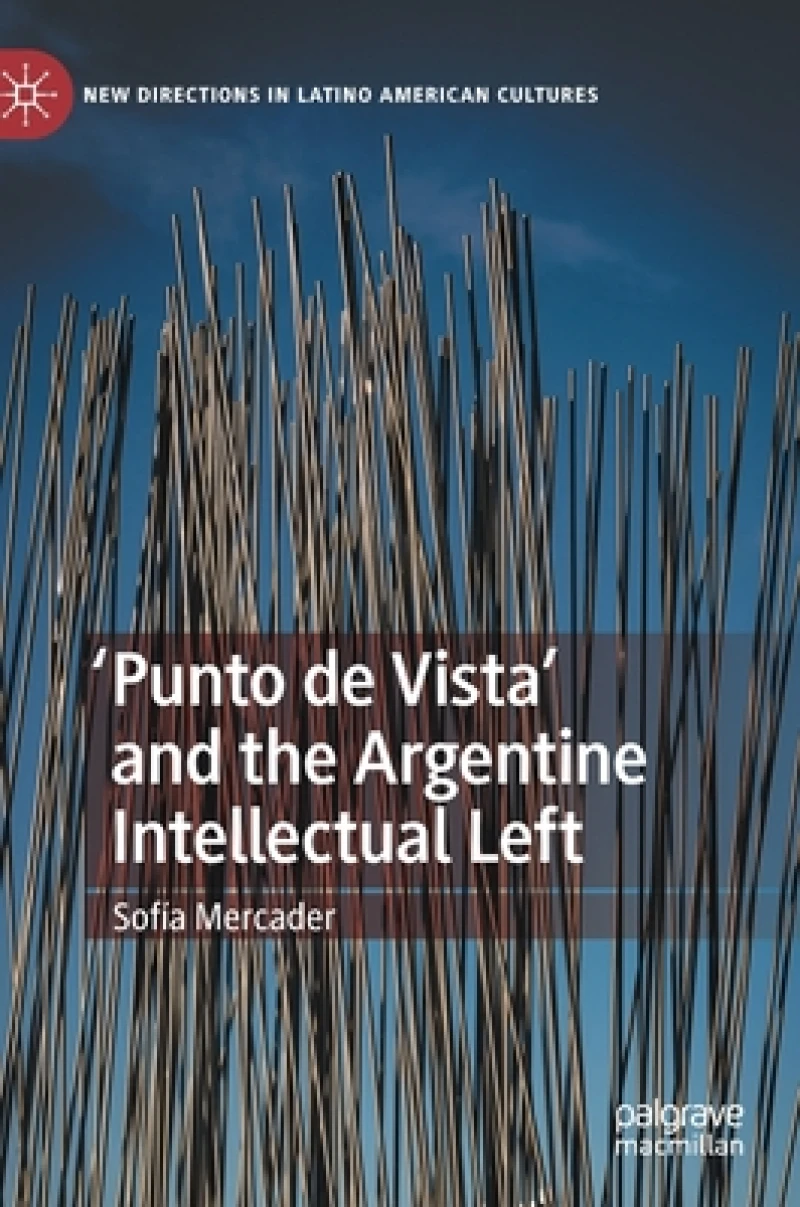 ''Punto de Vista'' and the Argentine Intellectual Left