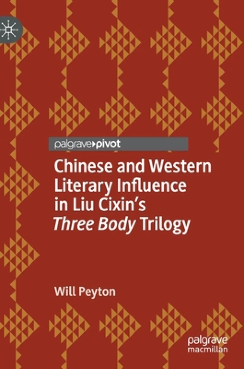 Chinese and Western Literary Influence in Liu Cixin’s Three Body Trilogy