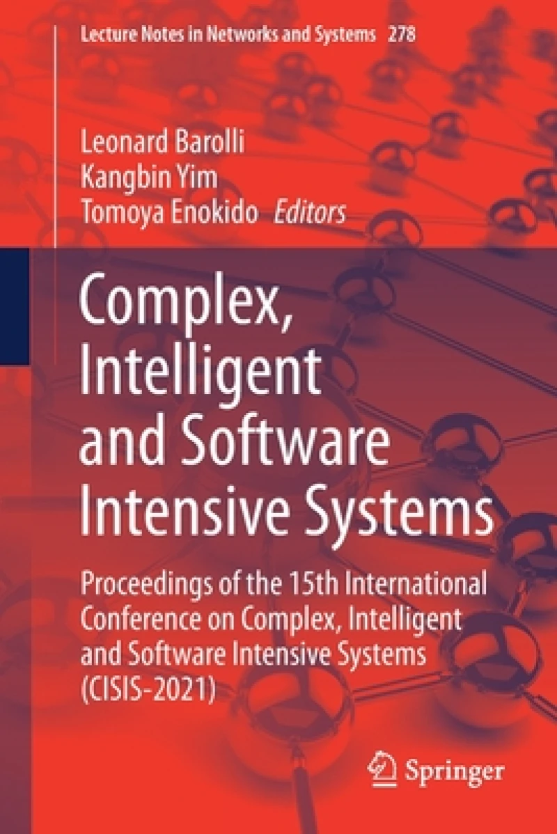 Complex, Intelligent and Software Intensive Systems