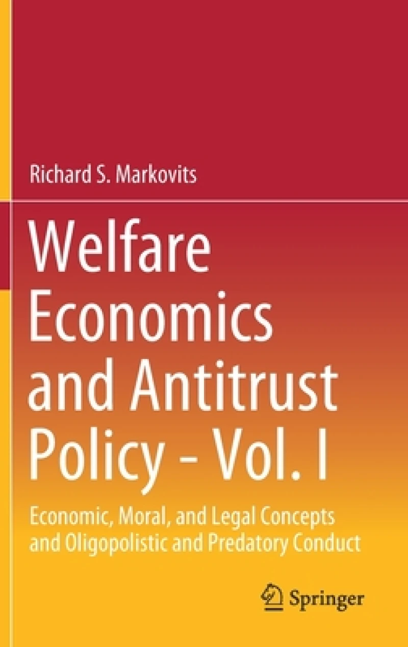 Welfare Economics and Antitrust Policy - Vol. I