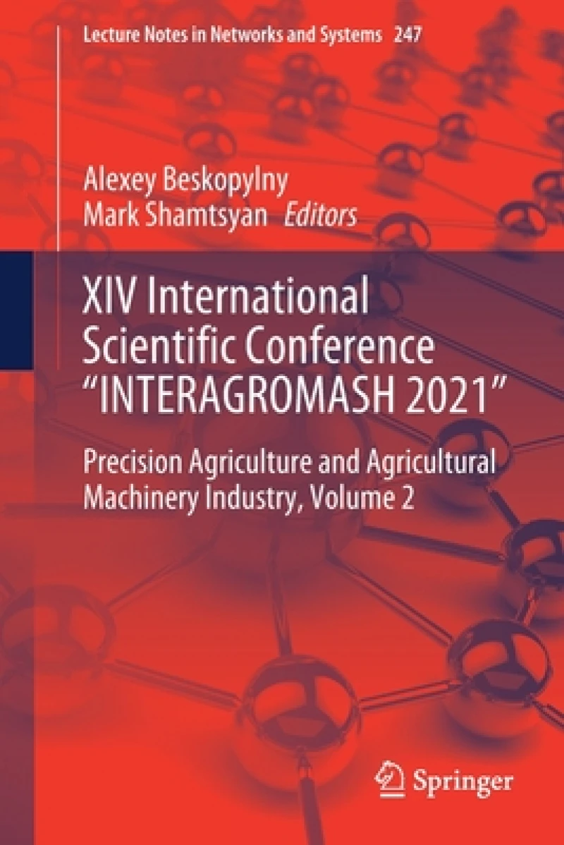 XIV International Scientific Conference "INTERAGROMASH 2021"