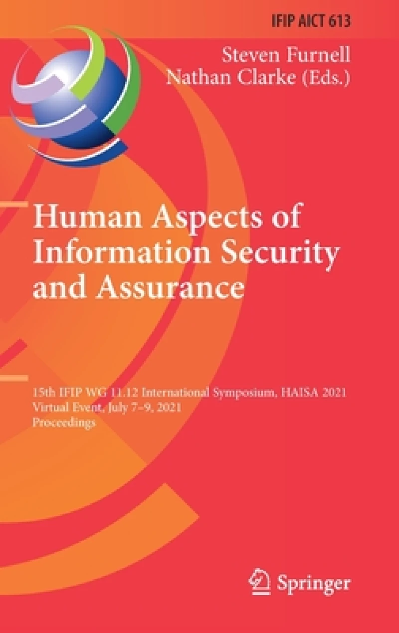 Human Aspects of Information Security and Assurance