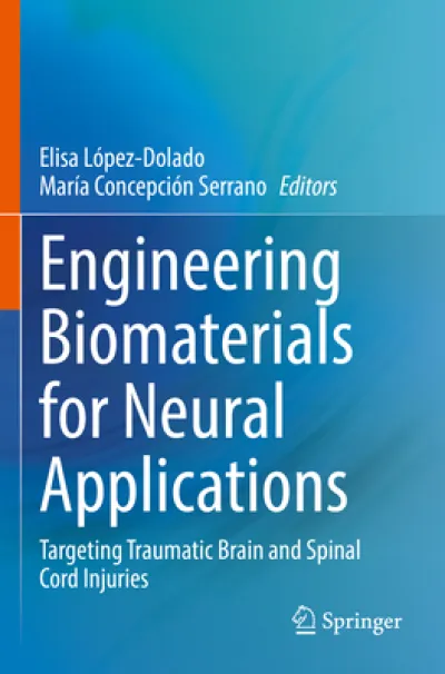 Engineering Biomaterials for Neural Applications