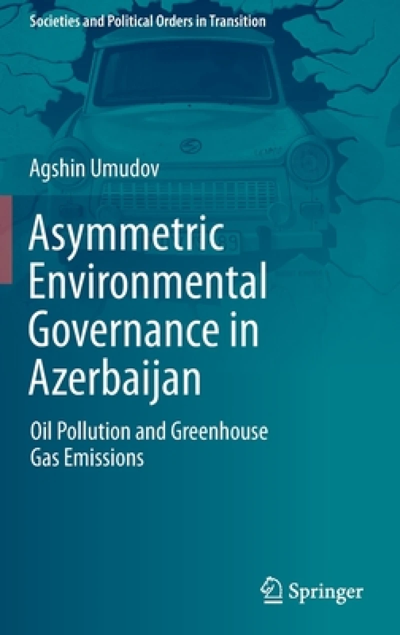 Asymmetric Environmental Governance in Azerbaijan