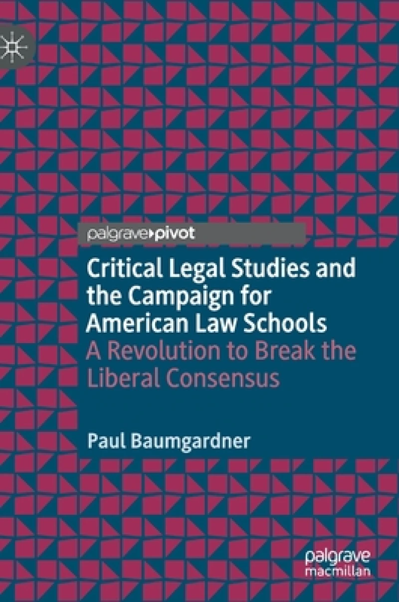 Critical Legal Studies and the Campaign for American Law Schools
