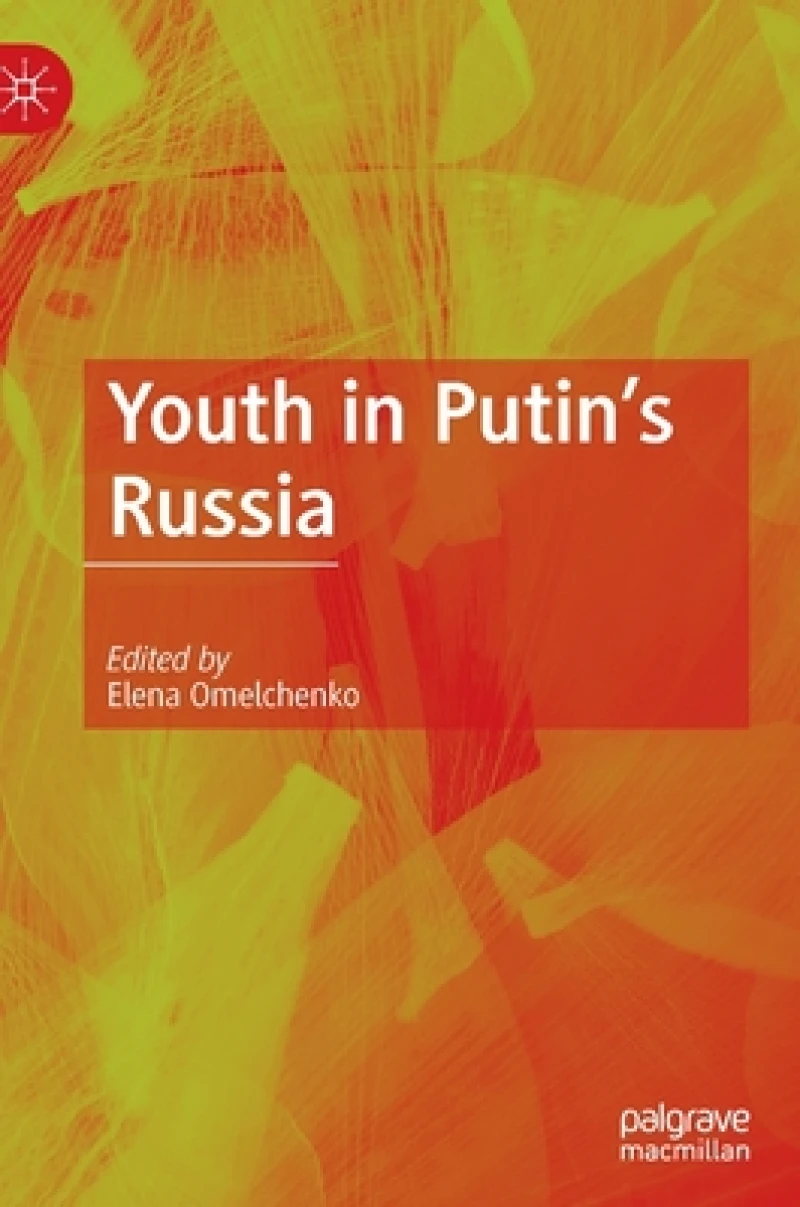 Youth in Putin''s Russia