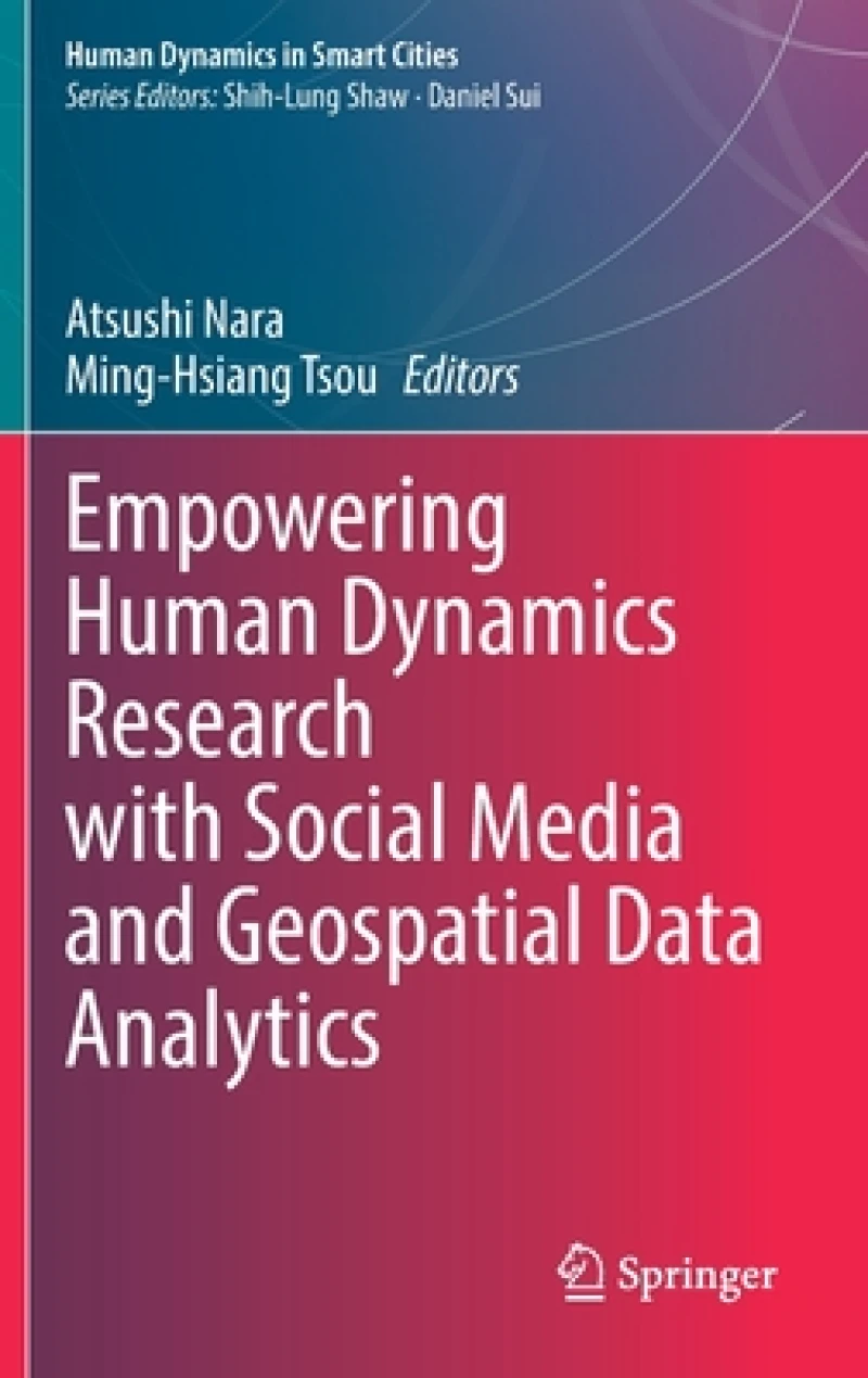 Empowering Human Dynamics Research with Social Media and Geospatial Data Analytics