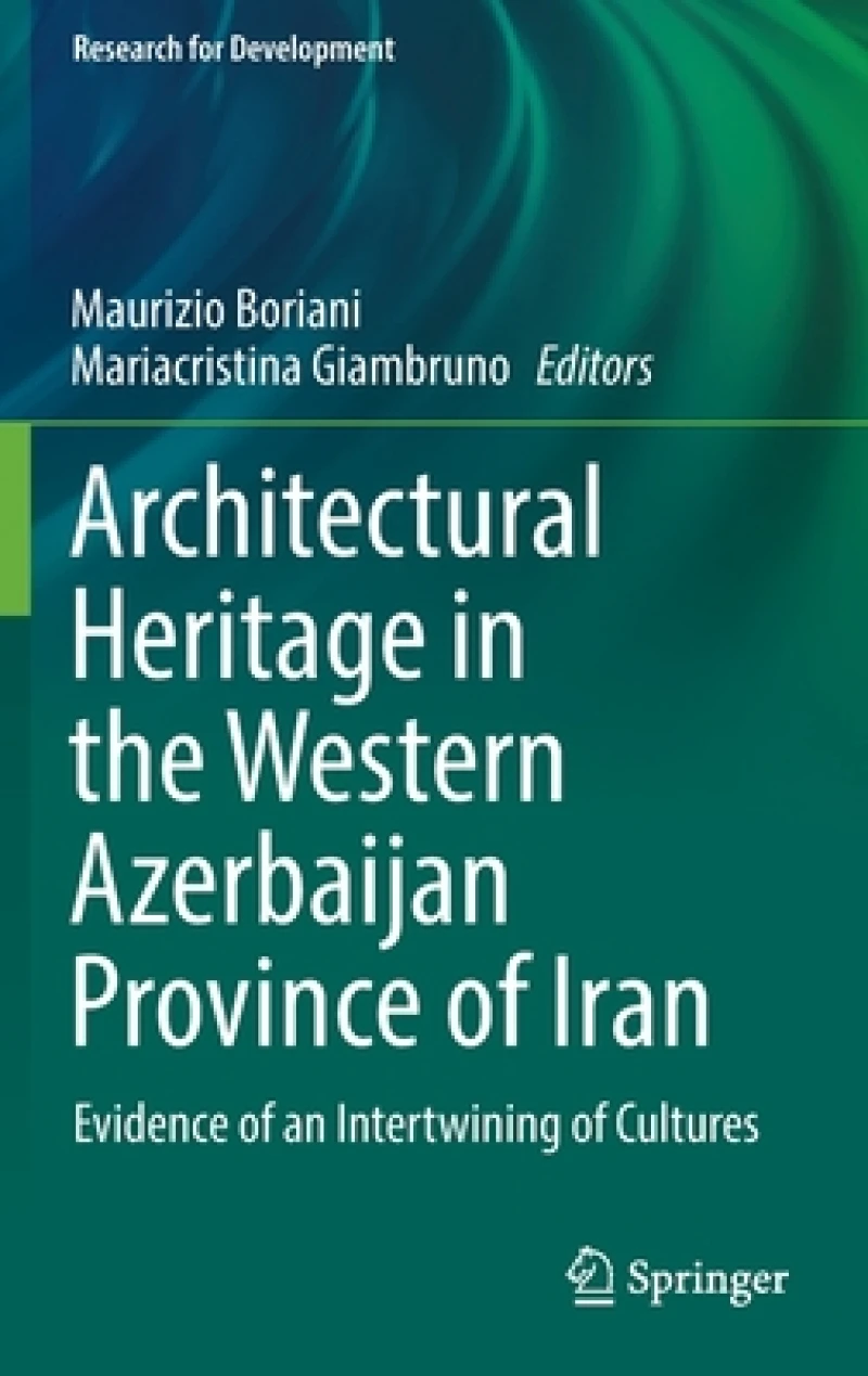 Architectural Heritage in the Western Azerbaijan Province of Iran
