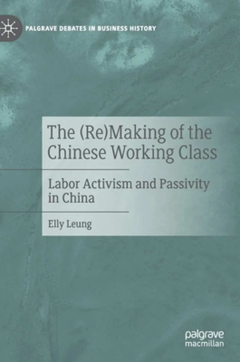 The (Re)Making of the Chinese Working Class
