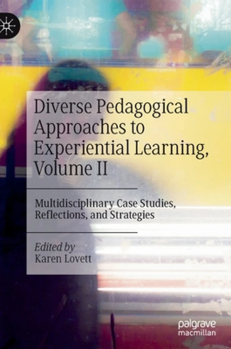 Diverse Pedagogical Approaches to Experiential Learning, Volume II
