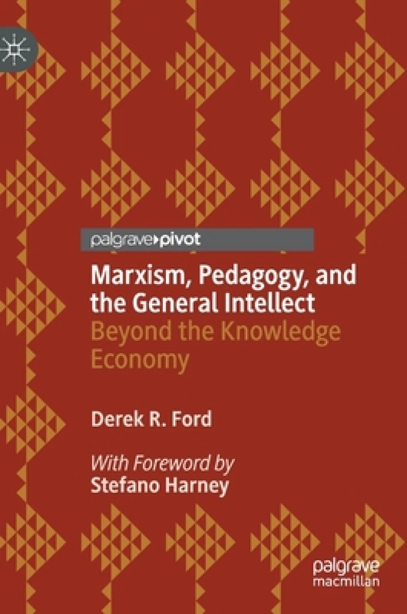 Marxism, Pedagogy, and the General Intellect