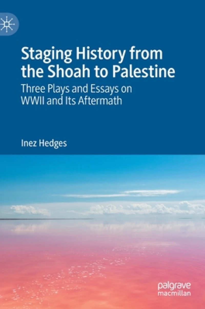 Staging History from the Shoah to Palestine