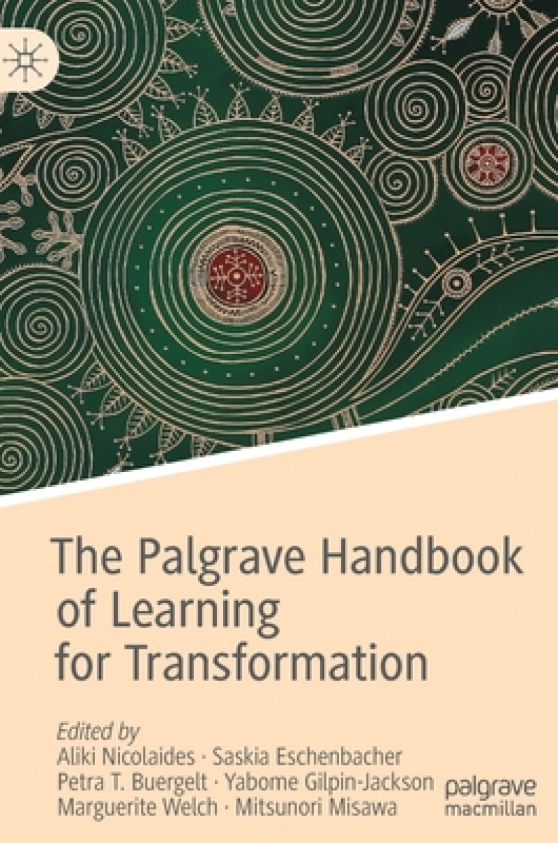 The Palgrave Handbook of Learning for Transformation