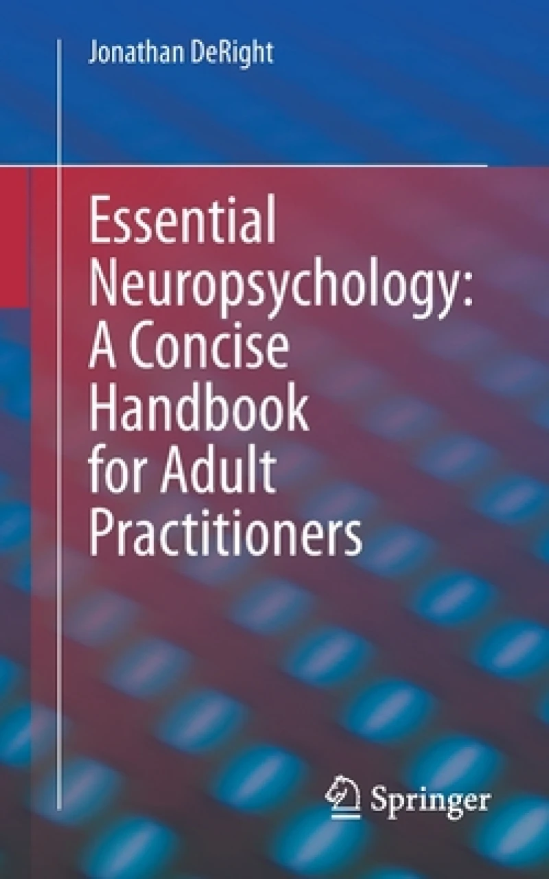 Essential Neuropsychology: A Concise Handbook for Adult Practitioners