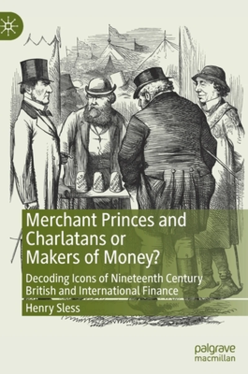 Merchant Princes and Charlatans or Makers of Money?